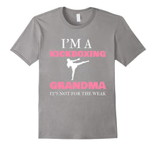 I'm a Kickboxing Grandma It's Not for the Weak Shirt