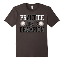 PrACTice Like a Champion Baseball T-Shirt for Boys and Men