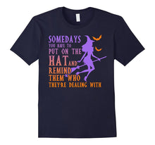 Somedays You Have to Put on the Hat - Funny Halloween Witch