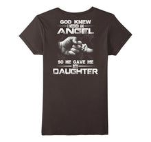 God Knew I Needed an Angel So He Gave Me My Daughter T-Shirt