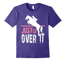 Just Get Over It Funny Horse Riding T-Shirt