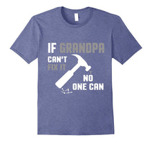 Mens if Grandpa Can't Fix It No One Can T-Shirt