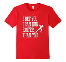 I Bet You I Can Run Faster Than You Funny Track T-Shirt