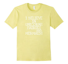 I Believe in Unicorns Fairies & Mermaids Cute Sassy T Shirt