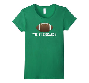 'Tis the Season Football Season Funny T-Shirt