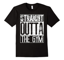 Straight Outta the Gym T-Shirt Funny Bodybuilder Sport Gift