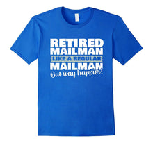 Retired Mailman Shirt Like a Regular Postal Worker Happier