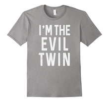 I'm the Evil Twin, Funny T-Shirt Quote, Gift Idea