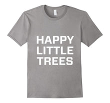 Happy Little Trees T Shirt