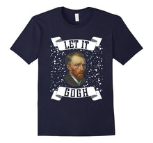 Funny Let It Gogh T-Shirt Art School Student Teacher Gift