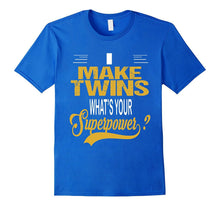 I MAKE TWINS - Superpower T-Shirt