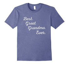 Best Great Grandma Ever Tshirt - Black Light Gray Red + More