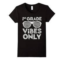 1St Grade Vibes Only T-Shirt First Grade Back to School Gift