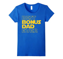 Best Bonus Dad Ever T-Shirt for Bonus Dad Love