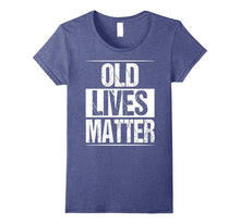 Old Lives Matter T-Shirt Men Women Elderly Seniors