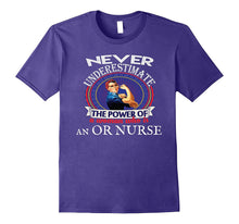Or Nurse Never Underestimate Novelty TShirt Operating Room
