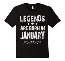 Birthday Gift - Legends Are Born in January Hot 2017 T-Shirt