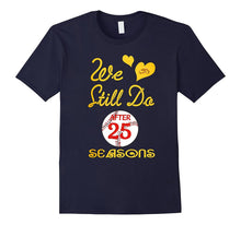 25th Wedding Anniversary Tshirt We Still Do-Baseball Couples