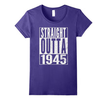 STRAIGHT OUTTA 1945 72nd Birthday 72 Years Old T-Shirt