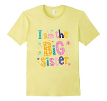 I Am the Big Sister T Shirt