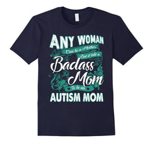 Badass Mom to Be an Autism Mom T Shirt