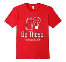 Be These Salt and Light Christian Matthew 5:13-16 T-Shirts