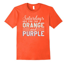 Saturdays Are for Orange and Purple Shirt Football Tailgate