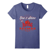 Rise and Shine It's Boxing Time: Funny Workout T-Shirt