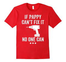 If Pappy Can't Fix It No One Can T-Shirt