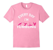 Gymnastics Fitness Every Day Im Tumbling T-Shirt