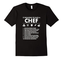 10 Reasons to Date a Chef - Chef T-Shirt