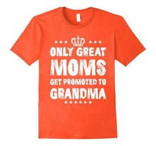 Only Great Moms Get Promoted to Grandma T-Shirt