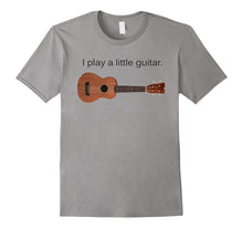 I Play a "Little Guitar" Funny Pun Ukulele T-Shirts