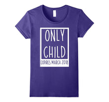 Only Child Expires March 2018 T-Shirt