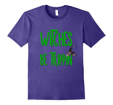 Funny Halloween Shirt Witches Be Trippin Witch Mom Teacher