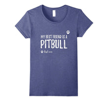 My Best Friend Is a Pitbull T-Shirt Funny Dog Lovers Gift