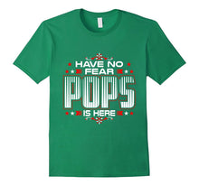 Mens Have No Fear Pops Is Here T Shirt Gift for Pops