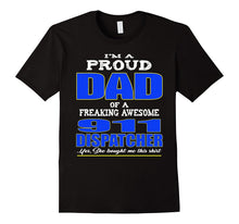 Proud Dad of 911 Dispatcher T-Shirt