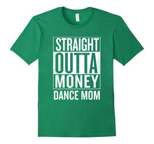 Straight Outta Money Dance Mom Funny Meme T Shirts