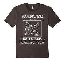 Schrodingers Cat Wanted Dead & Alive Funny Science T-Shirt