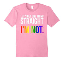 Lets Get One Thing Straight I'm Not LGBT Rainbow Flag Shirt