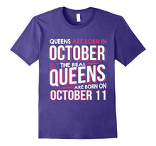 Real Queens Are Born on October 11 Shirt 11th Birthday Gifts