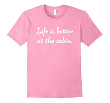 "Life Is Better at the Cabin" Relaxing Boating Camp T-Shirt