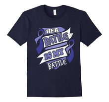 Her Battle Is My Battle Rectal Cancer Awareness T-Shirt
