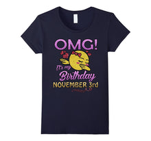 OMG It's My Birthday Shirt Born in November 3rd T-Shirt Gift