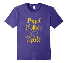 Proud Mother of the Bride T Shirt