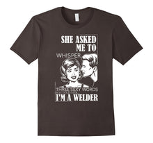 Funny Welder Tee Shirt for Welding Dads , Boyfriends , Men