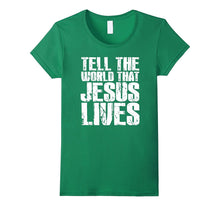 Christian Gifts Shirt Tell the World That Jesus Lives Tshirt