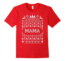 Gift for Mama Ugly Christmas Sweater Look T Shirt