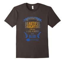 I Have Two Beautiful Daughters Gun Shovel Alibi T-Shirt Tee